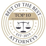 Best of the Best Attorneys | Top 10 | 2022 Immigration Law Attorney | Est - 2019